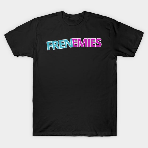 Frenemies - h3 podcast with trisha T-Shirt by MerchByThisGuy